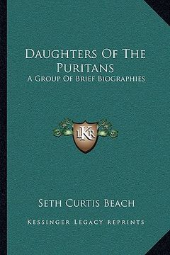 portada daughters of the puritans: a group of brief biographies (en Inglés)