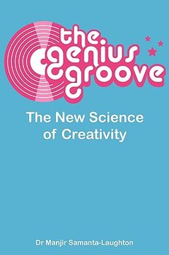 portada the genius groove: the new science of creativity (en Inglés)