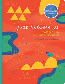 portada Just Between us: Mother & Son: A No-Stress, No-Rules Journal (Mom and son Journal, kid Journal for Boys, Parent Child Bonding Activity) (en Inglés)
