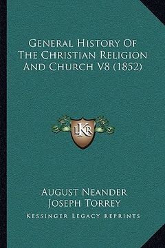 portada general history of the christian religion and church v8 (1852) (en Inglés)