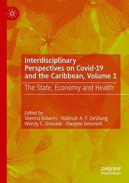 portada Interdisciplinary Perspectives on Covid-19 and the Caribbean, Volume 1: The State, Economy and Health (en Inglés)
