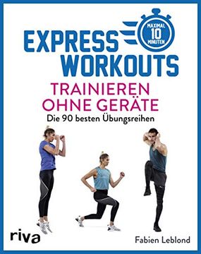 portada Express-Workouts? Trainieren Ohne Geräte: Die 90 Besten Übungsreihen. Maximal 10 Minuten (in German)