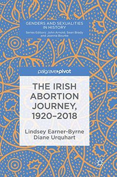 portada The Irish Abortion Journey, 1920–2018 (Genders and Sexualities in History) (in English)