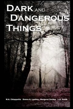 portada Dark and Dangerous Things (in English)