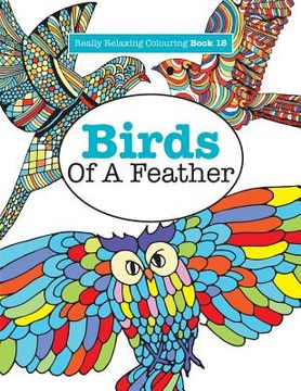 portada Really Relaxing Colouring Book 18: Birds Of A Feather (in English)