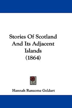 portada stories of scotland and its adjacent islands (1864) (en Inglés)