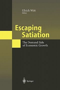 portada escaping satiation: the demand side of economic growth (in English)
