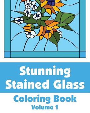 portada Stunning Stained Glass Coloring Book (Volume 1) (in English)