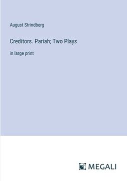 portada Creditors. Pariah; Two Plays: in large print (en Inglés)