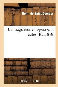 portada La Magicienne: Opéra En 5 Actes (en Francés)