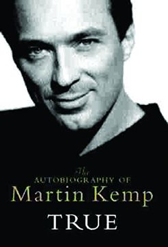 portada True: The Autobiography of Martin Kemp 