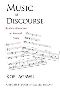 portada Music as Discourse: Semiotic Adventures in Romantic Music (Oxford Studies in Music Theory) (in English)