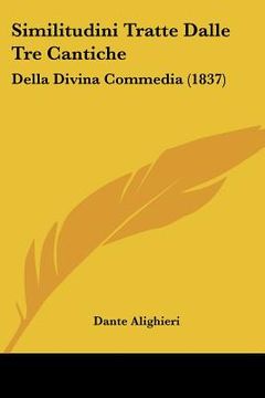 portada similitudini tratte dalle tre cantiche: della divina commedia (1837)