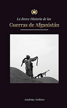 portada La Breve Historia de las Guerras de Afganistán (1970-1991) (Paperback)