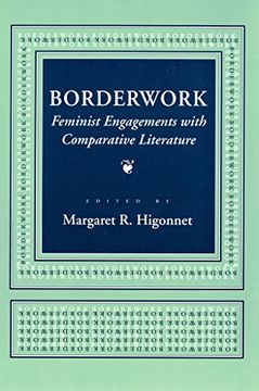 portada Borderwork: Feminist Engagements With Comparative Literature (Reading Women Writing) (en Inglés)