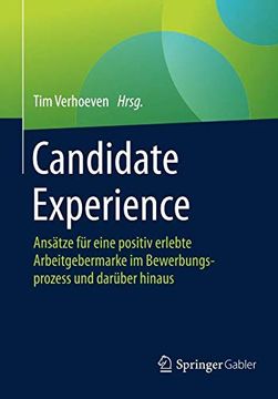 portada Candidate Experience: Ansätze für Eine Positiv Erlebte Arbeitgebermarke im Bewerbungsprozess und Darüber Hinaus (en Alemán)