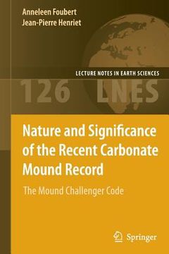 portada nature and significance of the recent carbonate mound record: the mound challenger code