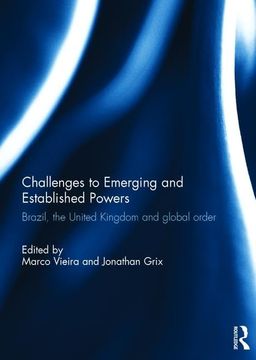 portada Challenges to Emerging and Established Powers: Brazil, the United Kingdom and Global Order (en Inglés)