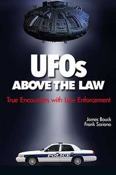 portada ufos above the law: true incidents of law enforcement officers ` encounters with ufos (en Inglés)