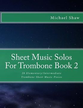 portada Sheet Music Solos For Trombone Book 2: 20 Elementary/Intermediate Trombone Sheet Music Pieces (en Inglés)