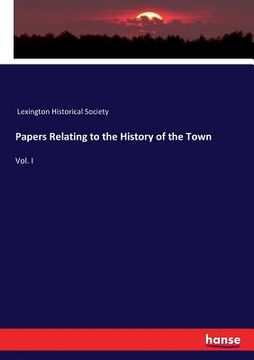 portada Papers Relating to the History of the Town: Vol. I (en Alemán)