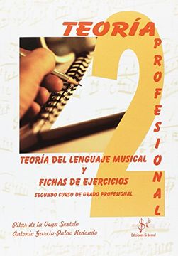 portada Teoria del Lenguaje Musical y Fichas de Ejercicios: Segundo Curso de Grado Profesional
