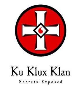 portada Ku Klux Klan: Secrets Exposed (en Inglés)