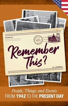 portada Remember This?: People, Things and Events from 1942 to the Present Day (US Edition) (en Inglés)