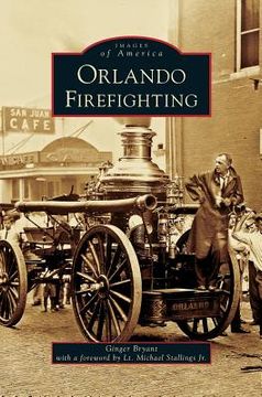 portada Orlando Firefighting (en Inglés)