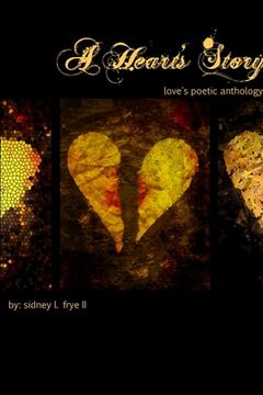 portada A Heart's Story: Love's Poetic Anthology (en Inglés)