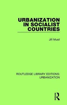 portada Urbanization in Socialist Countries: 6 (Routledge Library Editions: Urbanization) (en Inglés)