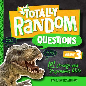 portada Totally Random Questions Volume 3: 101 Strange and Stupendous Q&As 