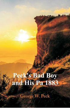 portada Peck's bad boy and his pa 1883 (en Inglés)