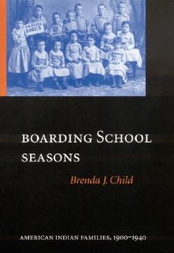 portada boarding school seasons: american indian families, 1900-1940 (in English)