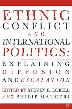 portada ethnic conflict and international politics: explaining diffusion and escalation (en Inglés)