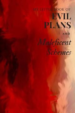 portada My Little Book of Evil Plans and Maleficent Schemes (en Inglés)
