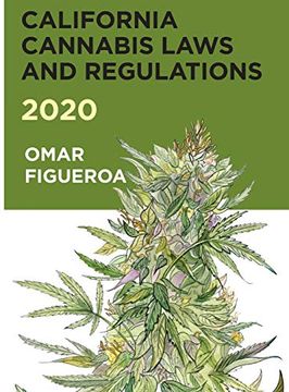 portada California Cannabis Laws and Regulations 2020 (Cannabis Codes of California) (en Inglés)
