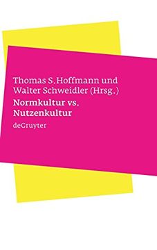 portada Normkultur Versus Nutzenkultur: Ýýber Kulturelle Kontexte von Bioethik und Biorecht 