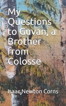 portada My Questions to Guvan, a Brother from Colosse
