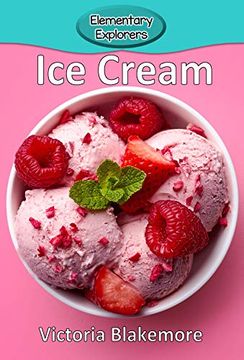 portada Ice Cream (Elementary Explorers) (en Inglés)