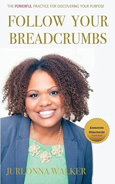 portada Follow Your Breadcrumbs: A Powerful Practice For Discovering Your Purpose (en Inglés)