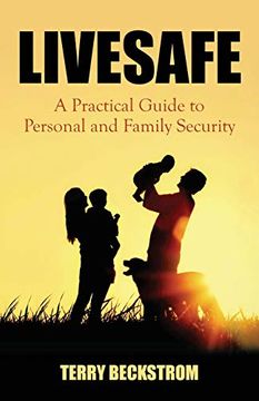 portada Livesafe: A Practical Guide to Personal and Family Security 