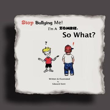 portada stop bullying me! i'm a zombie. so what? (en Inglés)