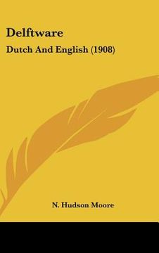 portada delftware: dutch and english (1908)