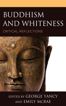 portada Buddhism and Whiteness: Critical Reflections (Philosophy of Race) (en Inglés)