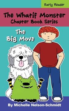 portada The Whatif Monster Chapter Book Series: The Big Move (en Inglés)