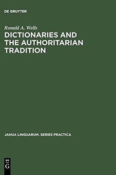 portada Dictionaries and the Authoritarian Tradition: Study in English Usage and Lexicography (Janua Linguarum. Series Practica) (in English)