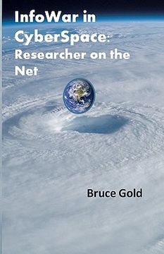 portada infowar in cyberspace: researcher on the net (in English)