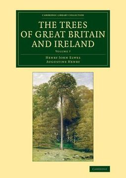 portada The Trees of Great Britain and Ireland: Volume 7 (Cambridge Library Collection - Botany and Horticulture) (in English)