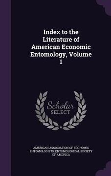 portada Index to the Literature of American Economic Entomology, Volume 1